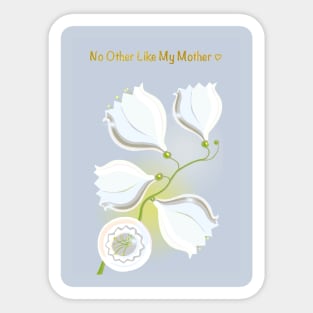 Non other like my mother Sticker